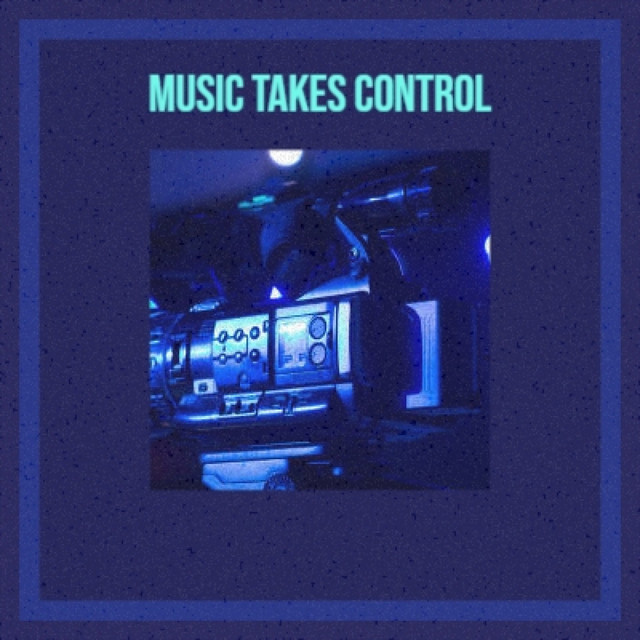 Music Takes Control - Compilation by Various Artists | Spotify