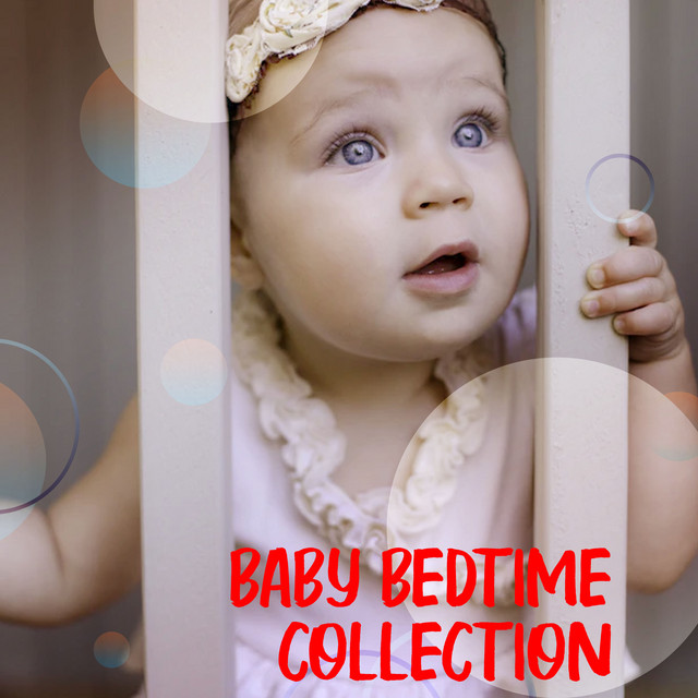 Baby Bedtime Collection ! ! ! ! - Album by Bedtime Lullabies | Spotify