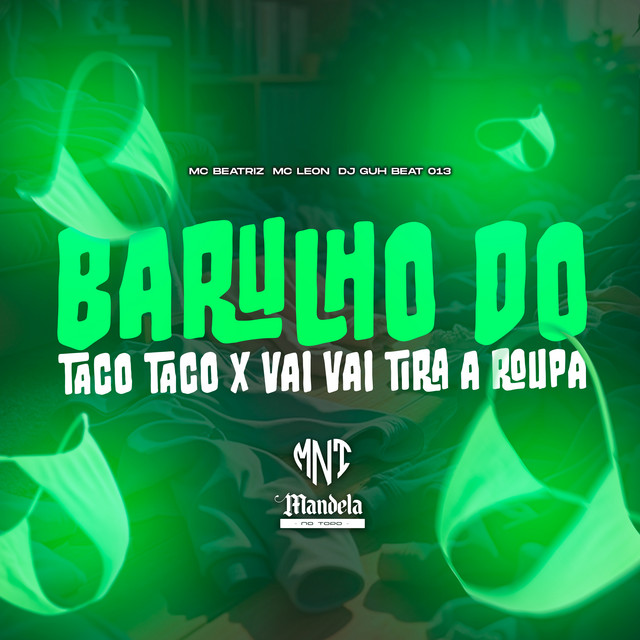  – Barulho do Taco Taco X Vai Vai Tira a Roupa