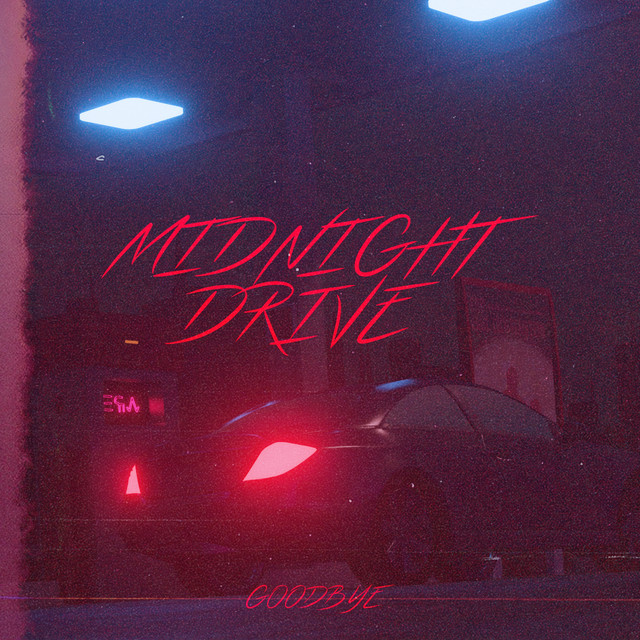 Goodbye - Midnight Drive cover