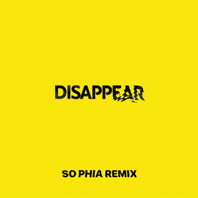 Disappear (So Phia Remix)