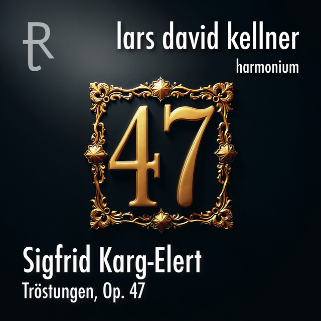S. Karg-Elert: Tröstungen, Op. 47
