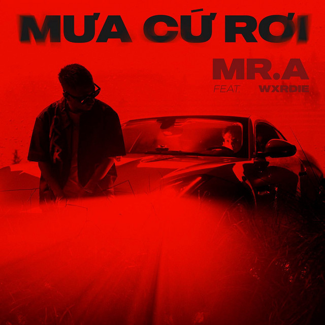 Cover of Mưa Cứ Rơi by Mr.A