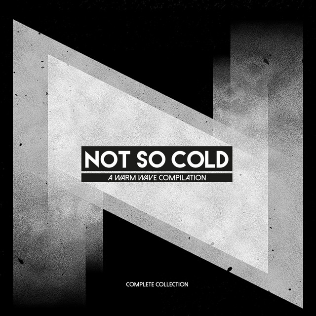 Not So Cold: A Warm Wave Compilation - Complete Collection cover art