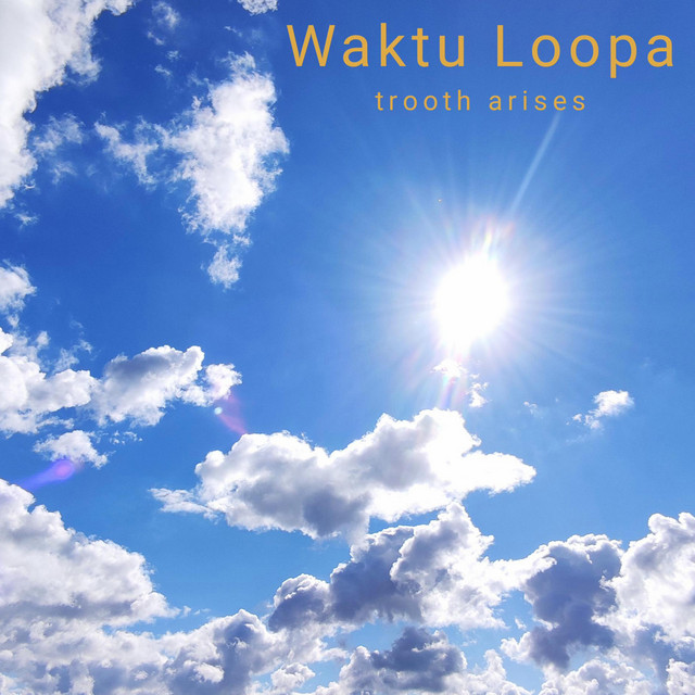 Waktu Loopa: genres, songs, analysis and similar artists - Chosic