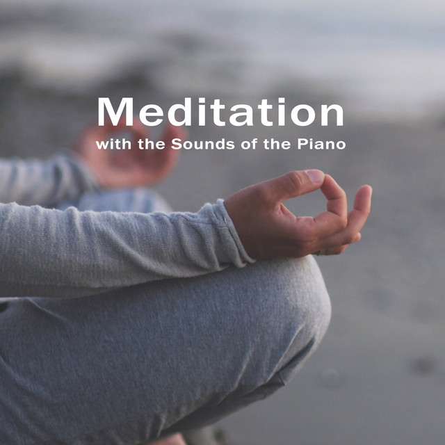 Meditation with the Sounds of the Piano. Learning to Calm Down, Breathe ...