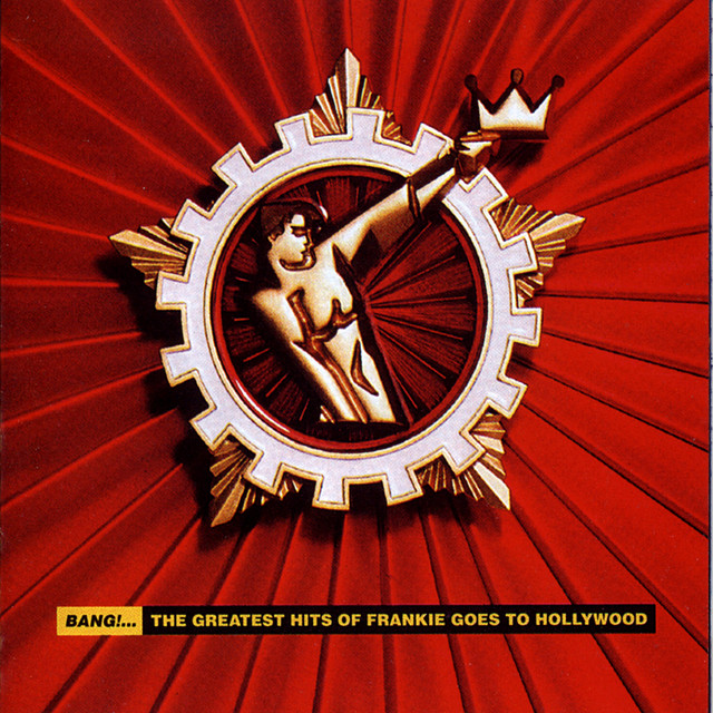 Bang!... The Greatest Hits of Frankie Goes To Hollywood