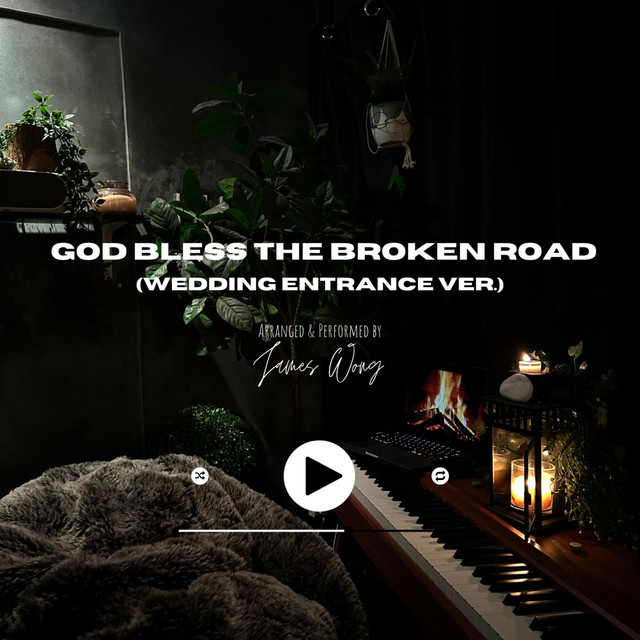 God Bless The Broken Road (Wedding Entrance Version) cover