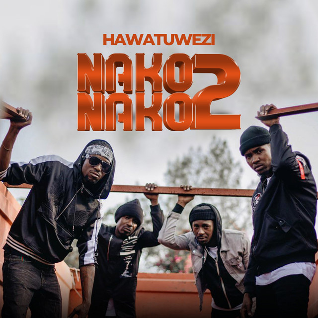 Hawatuwezi — Nako 2 Nako