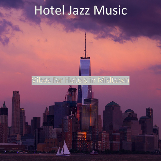 Vibes for Hotels in Midtown cover art