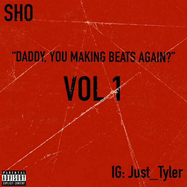 "DADDY, YOU MAKING BEATS AGAIN" VOL 1
