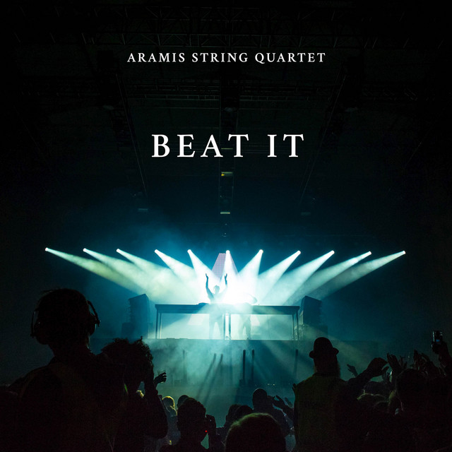 Beat It - Single by Aramis String Quartet | Spotify