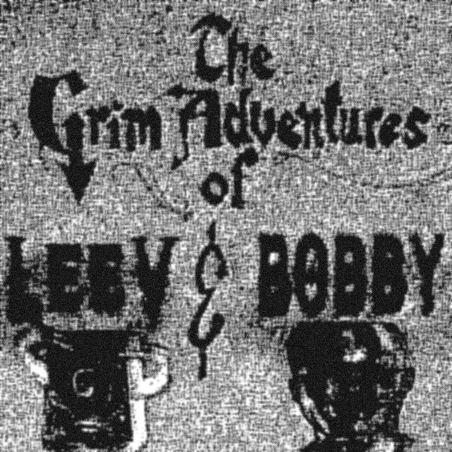The Grim Adventures of LeeV & Bobby cover art