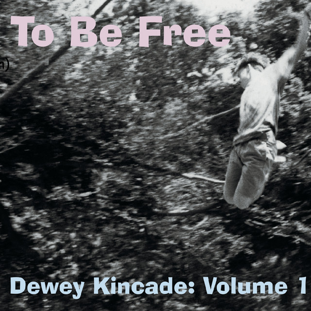 Dewey Kincade, Vol. 1: To Be Free cover art