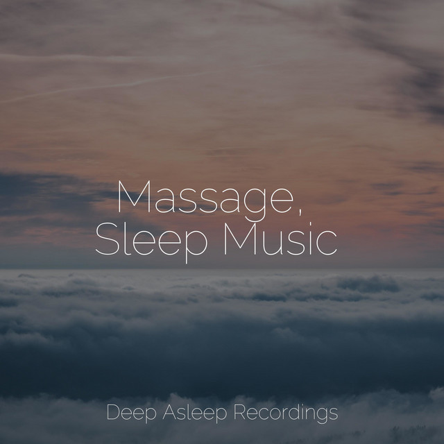 Massage, Sleep Music - Album by Meditation Relaxation Club | Spotify