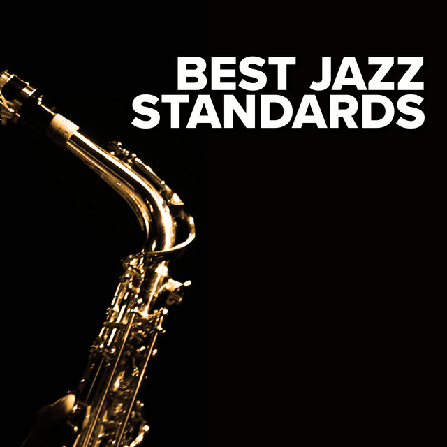Best Jazz Standards - Compilation by Various Artists | Spotify
