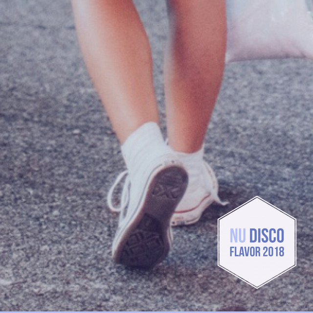 Nu Disco Flavour 2018 - Compilation by Various Artists | Spotify