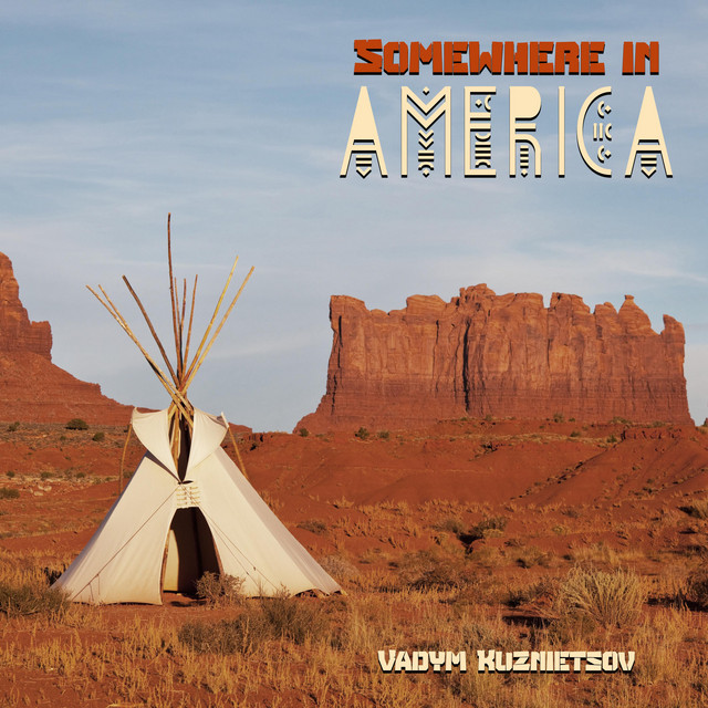Обкладинка: Somewhere In America — Vadym Kuznietsov