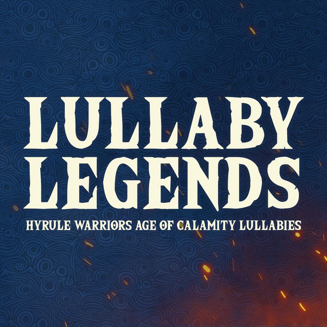 Hyrule Warriors Age of Calamity Lullabies cover art