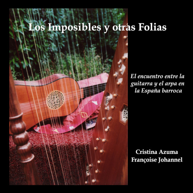 Los Imposibles y Otras Folias - El Encuentro Entre la Guitarra y el Arpa en la España Barroca