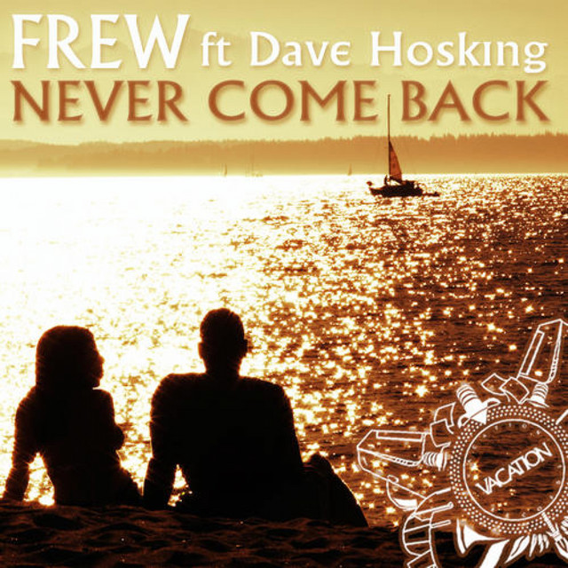 Never Come Back feat. Dave Hosking - Radio Edit cover art