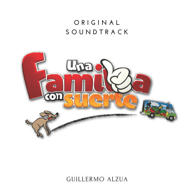 Una Familia Con Suerte (Original Soundtrack) - Album by Guillermo