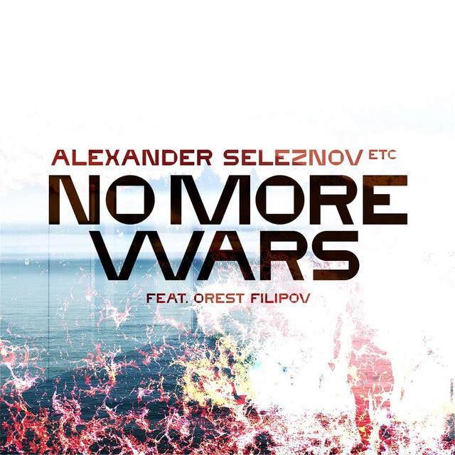Обкладинка: No More Wars — Alexander Seleznov