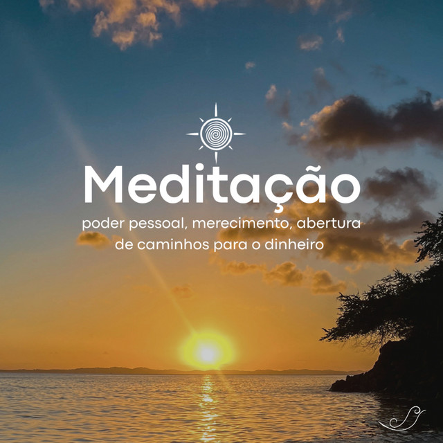 Meditação Poder Pessoal, Merecimento, Abertura de Caminhos para o Dinheiro - Versão Violão