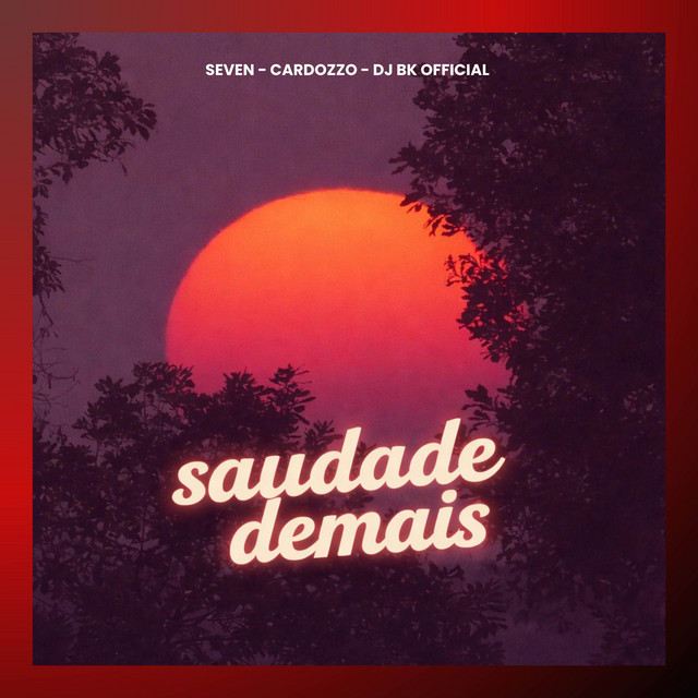 saudade demais