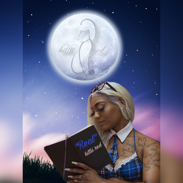 Real - Single by Kittii Red | Spotify