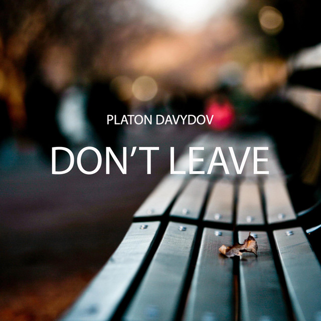 Cover art for Platon Davydov — DON'T LEAVE