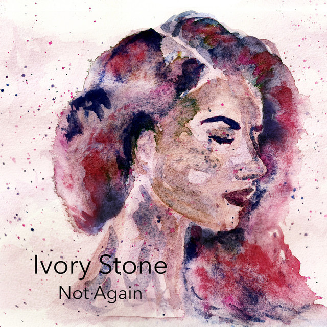 Not Again - Single by Ivory Stone | Spotify