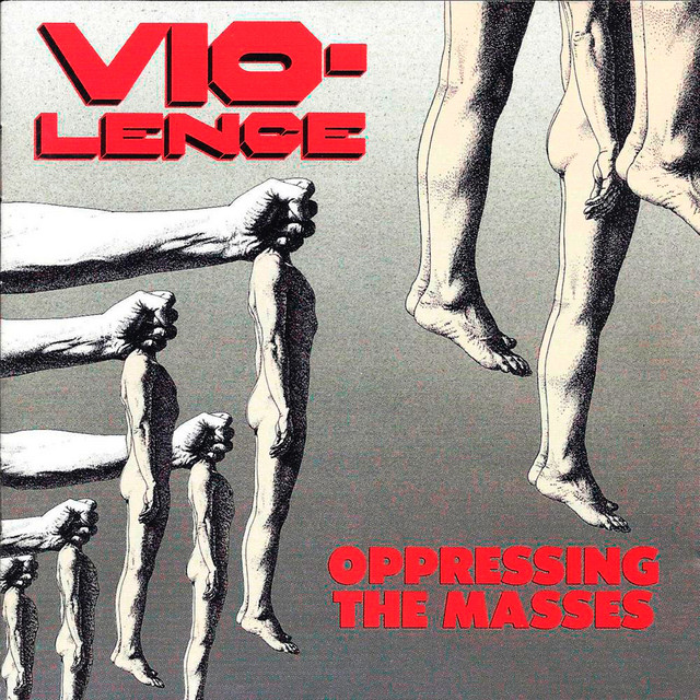 Oppressing the Masses – Álbum de Vio-Lence | Spotify