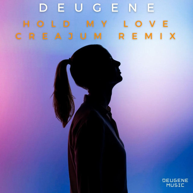 Hold My Love - Creajum Remix