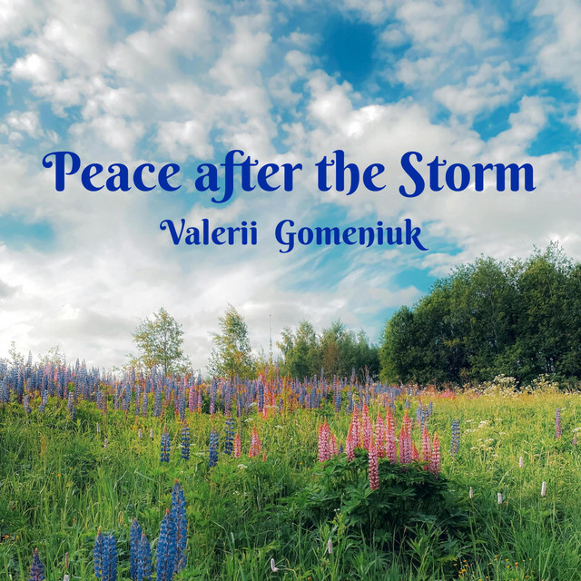 Обкладинка: Peace after the Storm — Valerii Gomeniuk