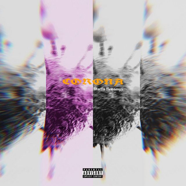 Martin Newsongz – Corona