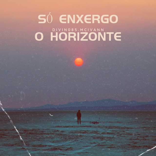 Só Enxergo o Horizonte