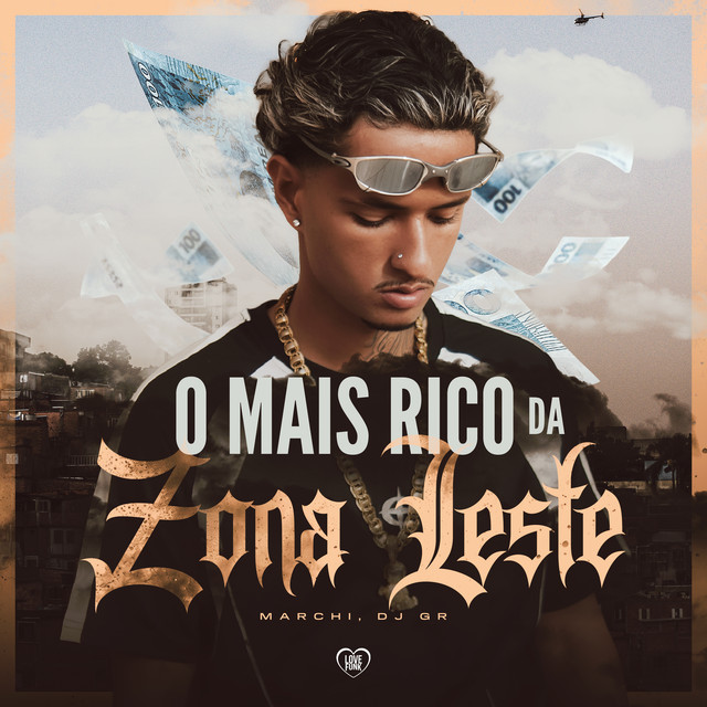 O Mais Rico da Zona Leste