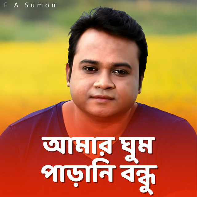 Amar Ghum Parani Bondhu - song and lyrics by F A Sumon | Spotify