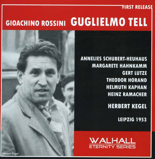 Rossini: Guillaume Tell [Sung in German] [Recorded 1953]