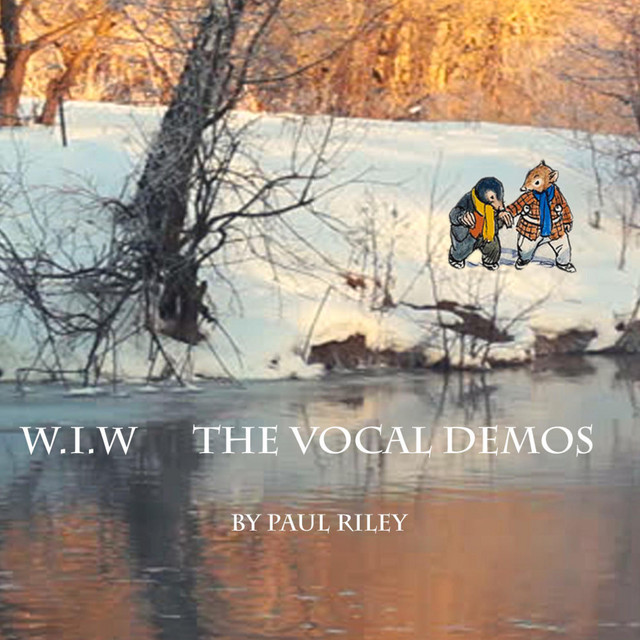 W.I.W the Vocal Demos - Album by Paul Riley | Spotify
