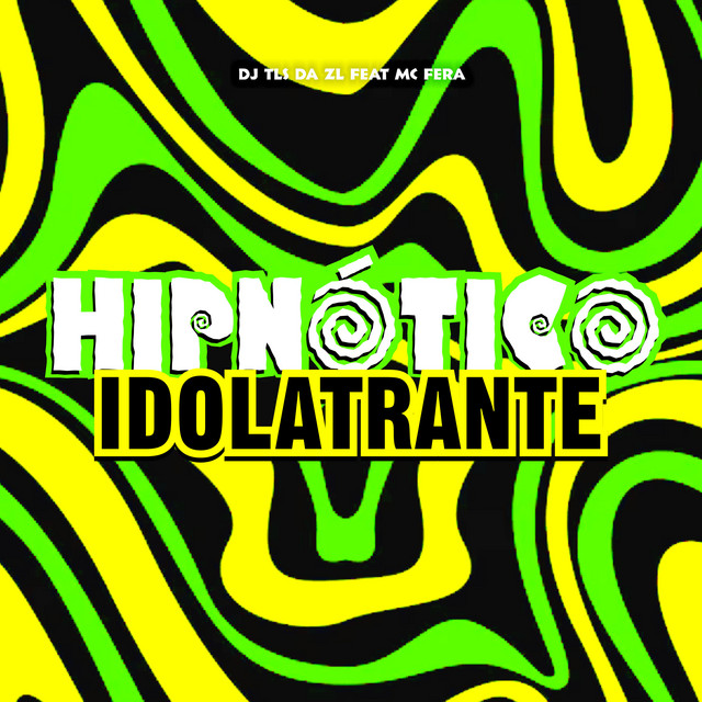 Hipnotico Idolatrante