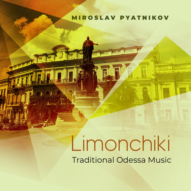 Cover art for Miroslav Pyatnikov — Limonchiki - Traditional Odessa Music