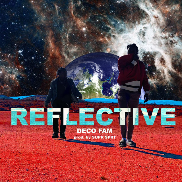 Reflective - song and lyrics by Deco Fam | Spotify