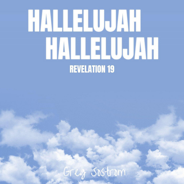 Hallelujah, Hallelujah - song by Greg Sostrom | Spotify