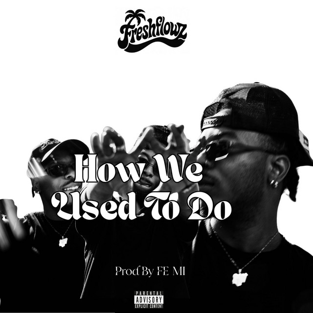 How We Used To Do (Prod.By Fe Mi)