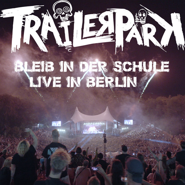 Bleib in der Schule (Live in Berlin) by Trailerpark