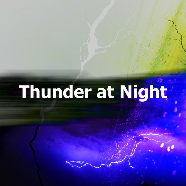 Thunder at Night - Album by Thunderstorms | Spotify