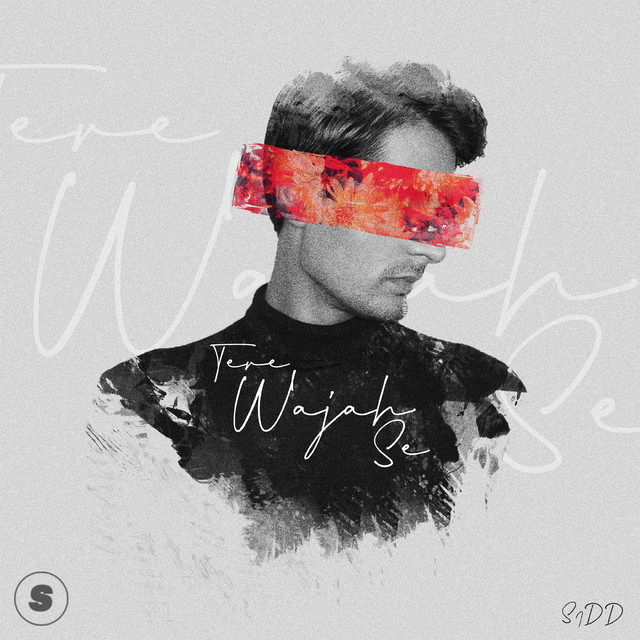 Tere Wajah Se by SiDD