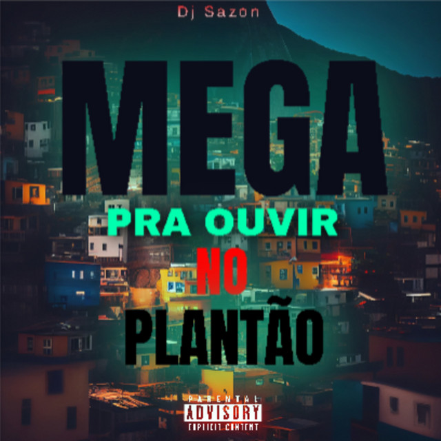 MEGA PRA OUVIR NO PLANTÃO